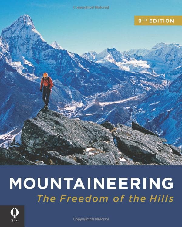 Mountaineering: The Freedom of the Hills
